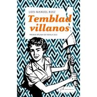 Temblad villanos. Premio Málaga de novela