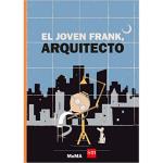 El joven Frank, arquitecto