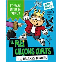 El rei Calçons Curts i les bruixes buabuà
