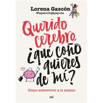 Querido cerebro, ¿qué coño quieres de mí? - 1