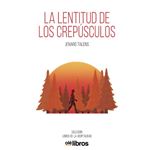 La lentitud de los crepúsculos