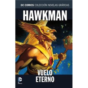 Novelas Gráficas DC 100. Hawkman: Vuelo eterno