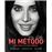 Mi método para llevar una vida saludable
