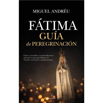 Fátima. Guía de peregrinación