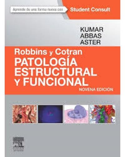 Robbins Y Cotran. Patología Estructural Y Funcional + Studentconsult - 9ª Ed