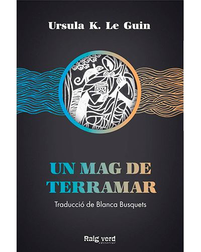 Un Mag De Terramar - Ursula K. Le Guin (autor), Busquets Figueras, Blanca (traducción)