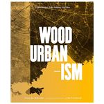 Wood urbanism-from the molecular to