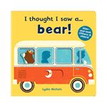 I thought i saw a... bear!