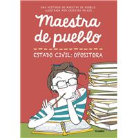 Maestra de pueblo. Estado civil: opositora