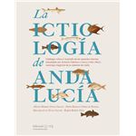 La ictiología en Andalucía. Catálogo crítico e ilustrado de