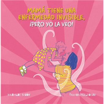 Mi madre tiene una enfermedad invisible, ¡pero yo la veo!