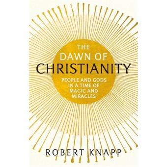 The dawn of christianity