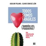 Todos Somos Fragiles-Tambien Los Psiquiatras