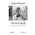Joana Biarnés. No será fácil