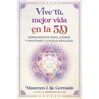 Vive Tu Mejor Vida En La 5D