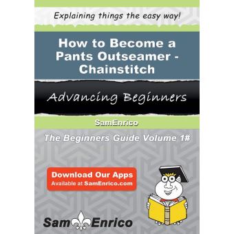 How to Become a Pants Outseamer - Chainstitch - 1