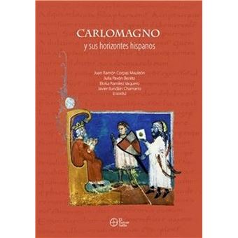 Carlomagno y sus horizontes hispanos