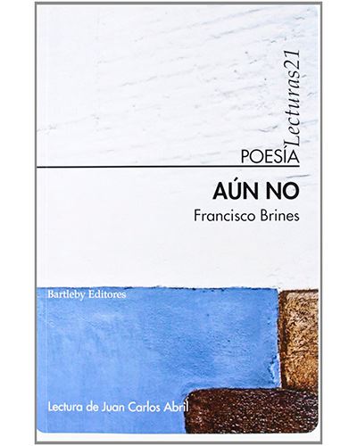 Bartleby Editores Aún No - Francisco Brines (Autor)