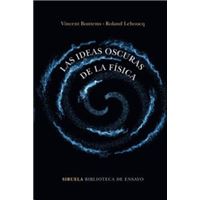 Las ideas oscuras de la física