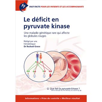 Fast Facts: Le déficit en pyruvate kinase pour les patients et les accompagnants - 1