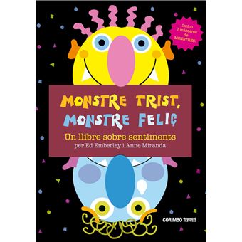 Monstre Trist, Mostre Feliç!