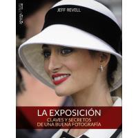 La exposición. Claves y secretos de una buena fotografía