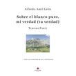 Sobre el blanco puro mi verdad (Tu verdad). Parte 3