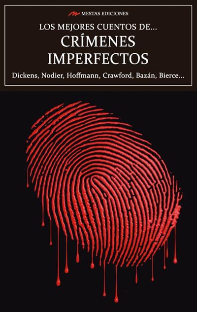 Los mejores cuentos de crímenes imperfectos - Charles Dickens, Charles  Nodier, Guy de Maupassant, Mestas Ediciones, . · 5% de descuento | Fnac