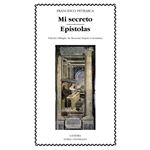 Mi secreto; epistolas (seleccion)