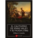 El Cautiverio De Jenny Wiley Y Su Huida 1789