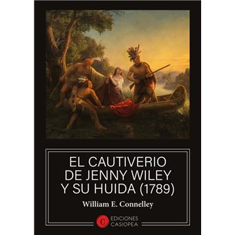 El Cautiverio De Jenny Wiley Y Su Huida 1789