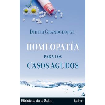 Homeopatía para los casos agudos - 1