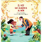 El Xef Que Alimenta Al Mon
