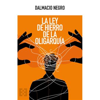 La Ley De Hierro De La Oligarquia - 1