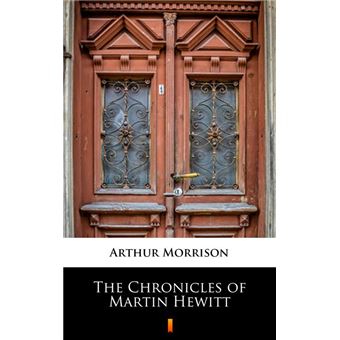 The Chronicles of Martin Hewitt - 1