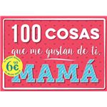 100 Cosas Que Me Gustan De Ti Mama-Ne