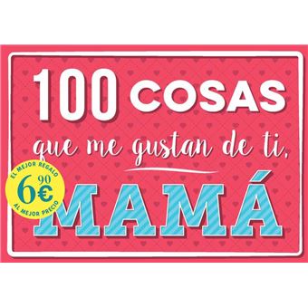 100 Cosas Que Me Gustan De Ti Mama-Ne