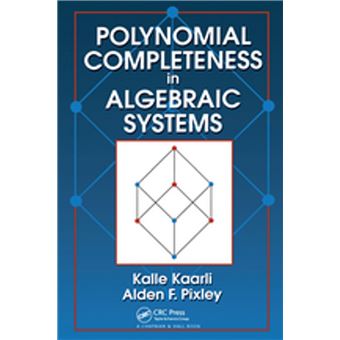 Polynomial Completeness in Algebraic Systems - 1