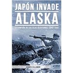 Japón invade Alaska. La campaña de las islas aleutianas, 1942-1943