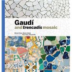 Gaudi and trencadis mosaic -ing-