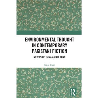Environmental Thought in Contemporary Pakistani Fiction - 1