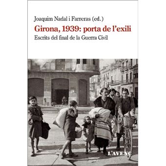 Girona, 1939: porta de l'exili