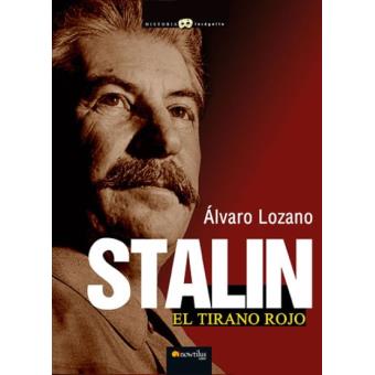 Stalin, el tirano rojo - Álvaro Lozano -5% en libros | FNAC