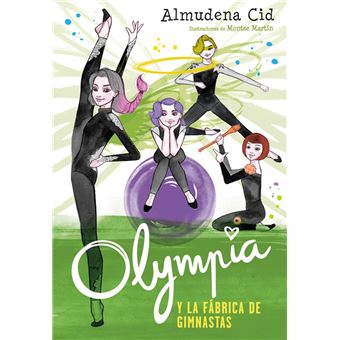 Olympia y las Guardianas de la Rítmica 2: Olympia y la fábrica de gimnastas