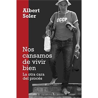 Nos cansamos de vivir bien