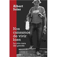 Nos cansamos de vivir bien