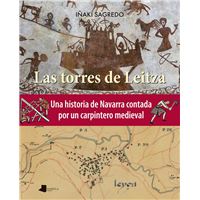Las Torres De Leitza Una Historia De Navarra