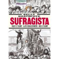 Sally Heathcote : Sufragista