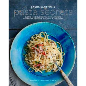 Laura Santtini's Pasta Secrets