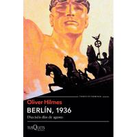 Berlín, 1936. Dieciséis días de agosto